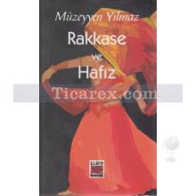 Rakkase ve Hafız | Müzeyyen Yılmaz