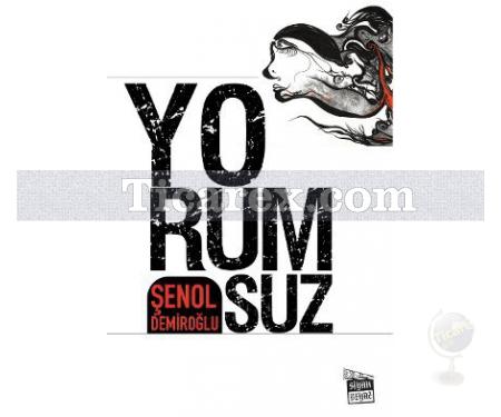 Yorumsuz | Şenol Demiroğlu - Resim 1