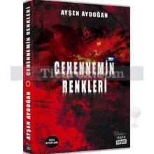 Cehennemin Renkleri | Ayşen Aydoğan