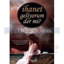 İhanet Geliyorum Der Mi? | Tuna Serim