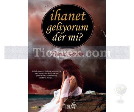 İhanet Geliyorum Der Mi? | Tuna Serim - Resim 1