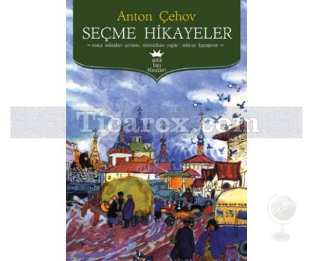 Seçme Hikayeler- Çehov | Anton Pavloviç Çehov - Resim 1