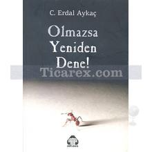 Olmazsa Yeniden Dene! | C. Erdal Aykaç