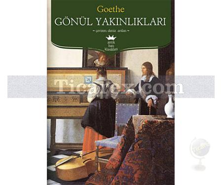 Gönül Yakınlıkları | Johann Wolfgang Von Goethe - Resim 1