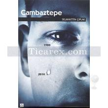 Cambaztepe | 1980-2010 | Selahattin Çıplak