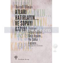 Atları Hatırlayın... ve Sopayı Kapın ! | Türkiye Röportajları, Gezi İsyanı, Ve Daha Fazlası... | Bertell Ollman