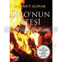 Şiro'nun Ateşi | Mahmut Alınak