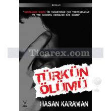 Türk'ün Ölümü | Hasan Karaman