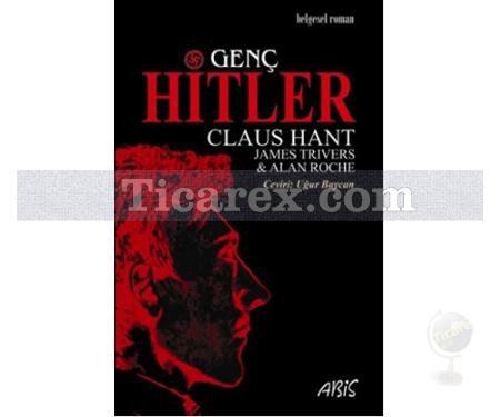 Genç Hitler | Alan Roche, Claus Hant, James Trivers - Resim 1