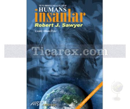 Humans - İnsanlar | Robert J. Sawyer - Resim 1