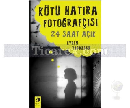 Kötü Hatıra Fotoğrafçısı 24 Saat Açık | Evrim Yağbasan - Resim 1