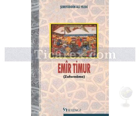 Emir Timur (Zafername) | Şerefüddin Ali Yezdi - Resim 1