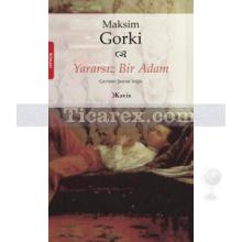 Yararsız Bir Adam | Maksim Gorki