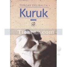 Kuruk | Turgay Delibalta