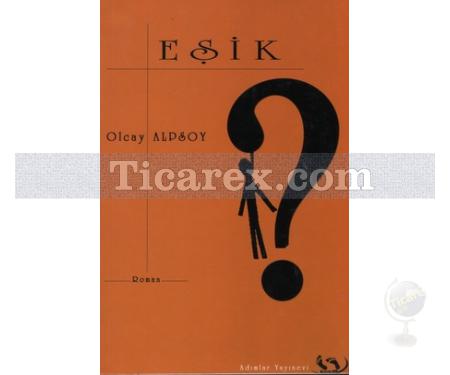 Eşik | Olcay Alpsoy - Resim 1