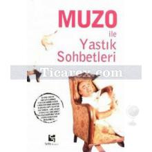 Muzo ile Yastık Sohbetleri | Kolektif