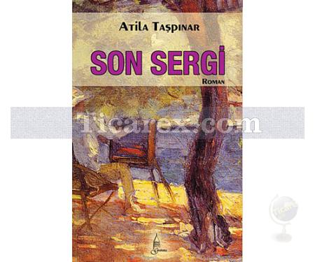 Son Sergi | Atila Taşpınar - Resim 1