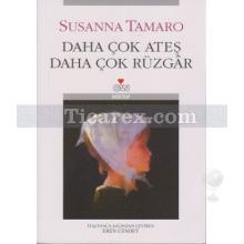 Daha Çok Ateş Daha Çok Rüzgar | Susanna Tamaro