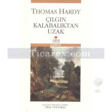 Çılgın Kalabalıktan Uzak | Thomas Hardy