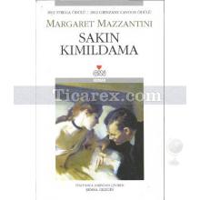 Sakın Kımıldama | Margaret Mazzantini