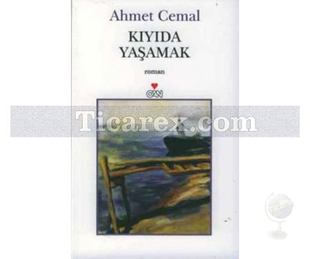 Kıyıda Yaşamak | Ahmet Cemal - Resim 1
