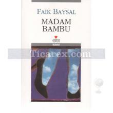 Madam Bambu | Faik Baysal