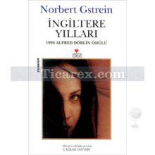 İngiltere Yılları | Norbert Gstrein