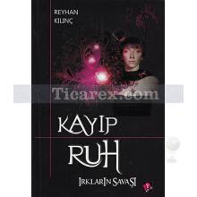 Kayıp Ruh | Reyhan Kılıç