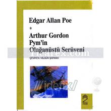 Arthur Gordon Pym'in Olağanüstü Serüveni | Edgar Allan Poe