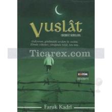 Vuslat 3 - Sessiz Seneler | Faruk Kadri