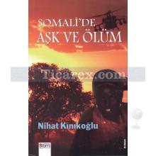 Somali'de Aşk ve Ölüm | Nihat Kınıkoğlu