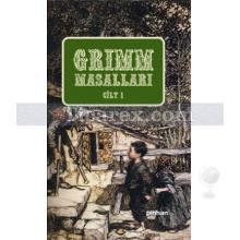 Grimm Masalları Cilt: 1 | Grimm Kardeşler ( Jacob Grimm / Wilhelm Grimm )