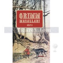 Grimm Masalları Cilt: 2 | Grimm Kardeşler ( Jacob Grimm / Wilhelm Grimm )