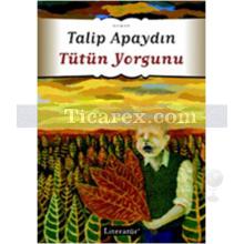 Tütün Yorgunu | Talip Apaydın