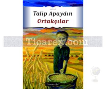 Ortakçılar | Talip Apaydın - Resim 1