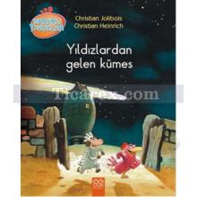 Yıldızlardan Gelen Kümes | Christian Jolibois