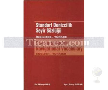 Standart Denizcilik Seyir Sözlüğü | İngilizce - Türkçe | Münip Baş - Resim 1