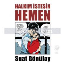 Halkım İstesin Hemen | Suat Gönülay