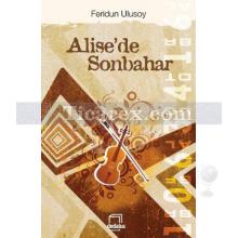 Alise'de Sonbahar | Feridun Ulusoy