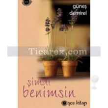 Şimdi Benimsin | Güneş Demirel