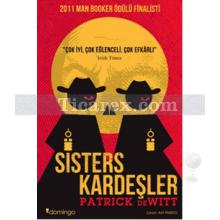 Sisters Kardeşler | Patrick deWitt