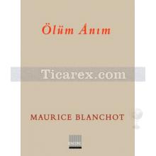 Ölüm Anım | Maurice Blanchot