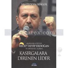 Kasırgalara Direnen Lider | Vahteddin Bingöl