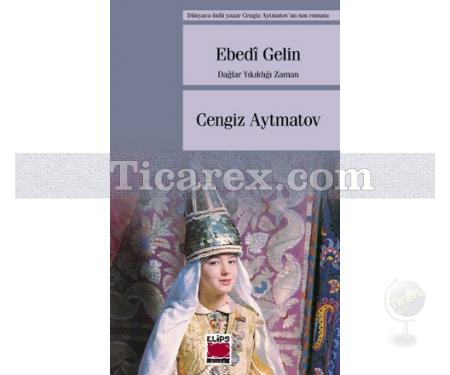 Ebedi Gelin | Cengiz Aytmatov - Resim 1