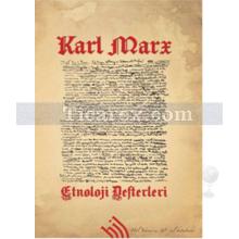 Etnoloji Defterleri | Karl Marx