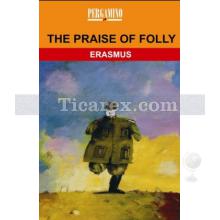 The Praise of Folly | Desiderius Erasmus