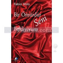 bir_omurdur_seni_bekliyorum