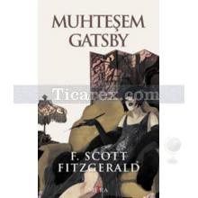 Muhteşem Gatsby | F. Scoot Fitzgerald