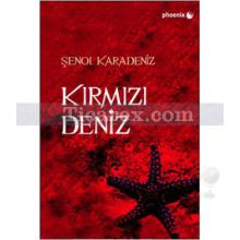 Kırmızı Deniz | Şenol Karadeniz