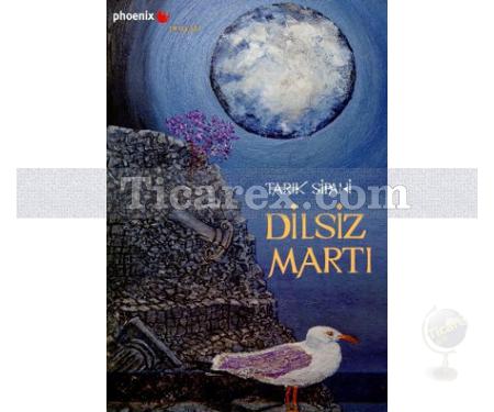 Dilsiz Martı | Tarık Sipahi - Resim 1